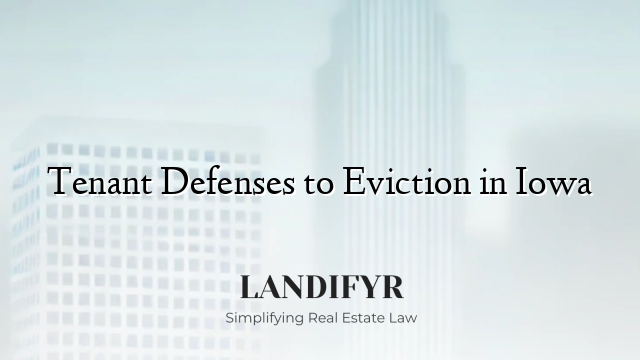 Tenant Defenses to Eviction in Iowa