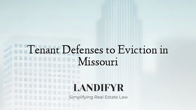 Tenant Defenses to Eviction in Missouri