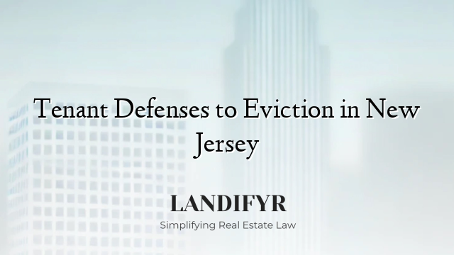 Tenant Defenses to Eviction in New Jersey