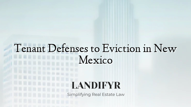 Tenant Defenses to Eviction in New Mexico