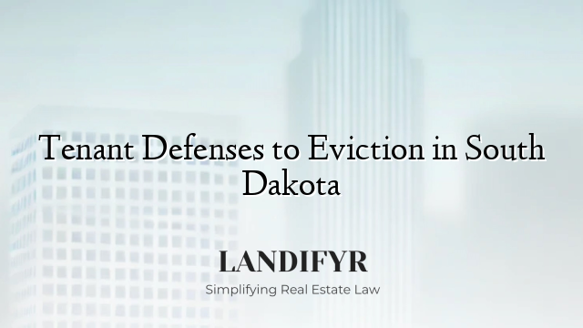 Tenant Defenses to Eviction in South Dakota