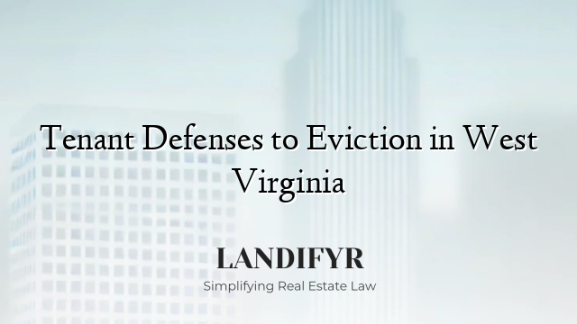 Tenant Defenses to Eviction in West Virginia