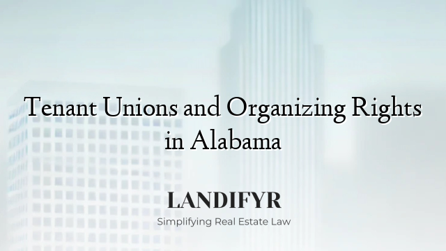 Tenant Unions and Organizing Rights in Alabama