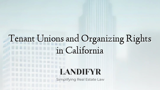 Tenant Unions and Organizing Rights in California