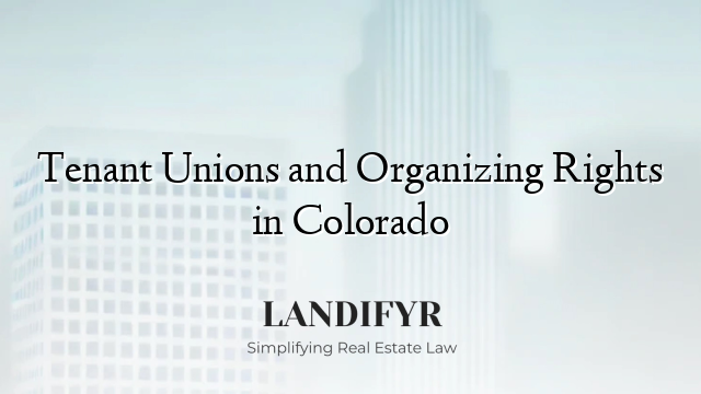 Tenant Unions and Organizing Rights in Colorado
