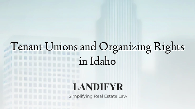 Tenant Unions and Organizing Rights in Idaho