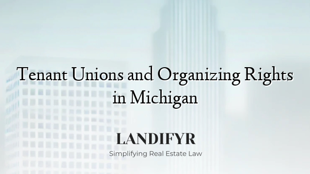 Tenant Unions and Organizing Rights in Michigan