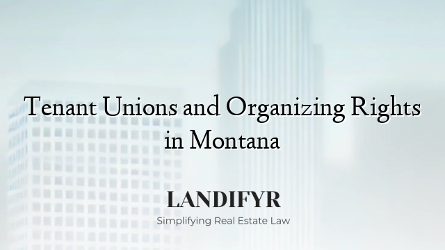 Tenant Unions and Organizing Rights in Montana