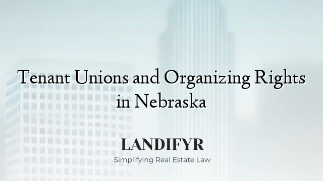 Tenant Unions and Organizing Rights in Nebraska