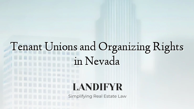 Tenant Unions and Organizing Rights in Nevada