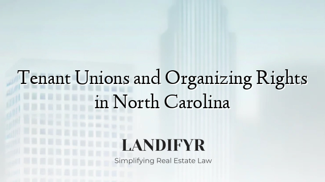 Tenant Unions and Organizing Rights in North Carolina