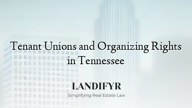 Tenant Unions and Organizing Rights in Tennessee