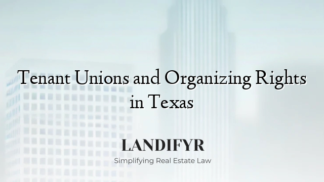Tenant Unions and Organizing Rights in Texas