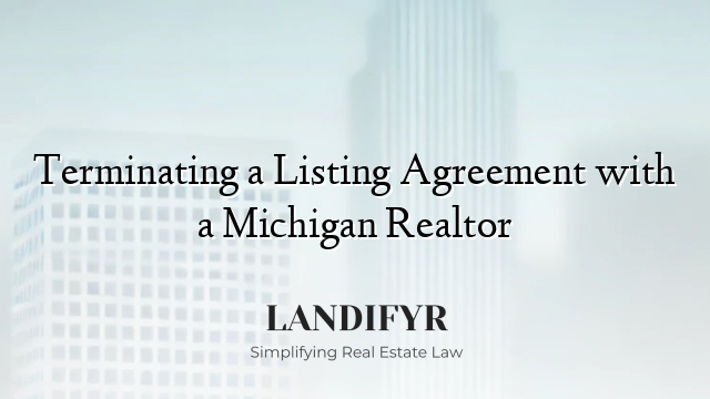 Terminating a Listing Agreement with a Michigan Realtor