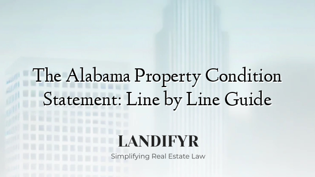 The Alabama Property Condition Statement: Line by Line Guide