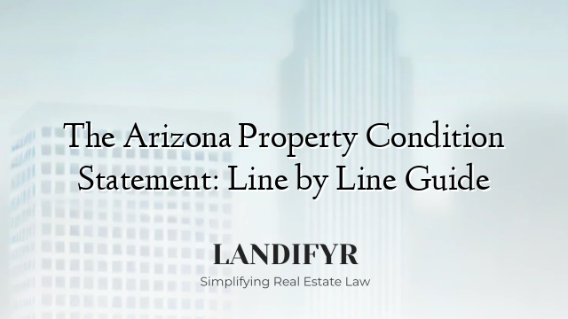 The Arizona Property Condition Statement: Line by Line Guide