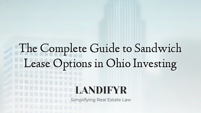 The Complete Guide to Sandwich Lease Options in Ohio Investing