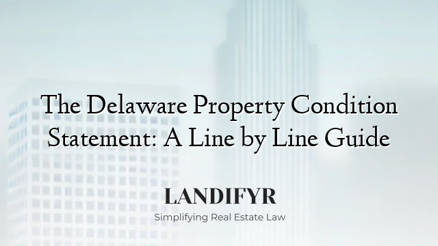 The Delaware Property Condition Statement: A Line by Line Guide