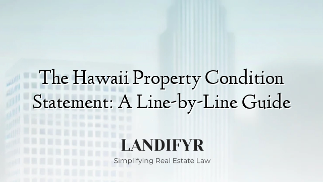 The Hawaii Property Condition Statement: A Line-by-Line Guide
