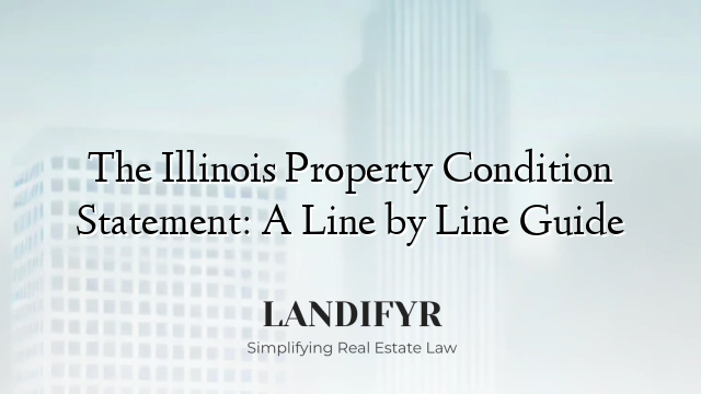 The Illinois Property Condition Statement: A Line by Line Guide