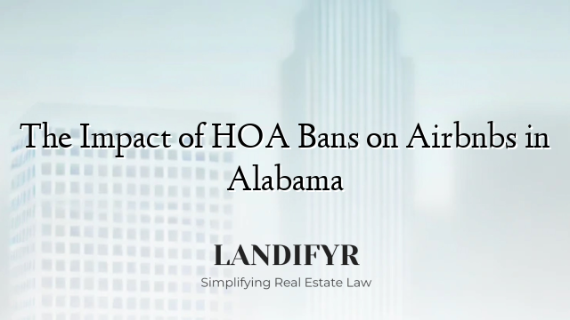 The Impact of HOA Bans on Airbnbs in Alabama