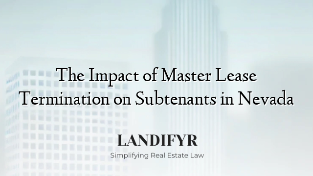 The Impact of Master Lease Termination on Subtenants in Nevada