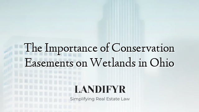 The Importance of Conservation Easements on Wetlands in Ohio