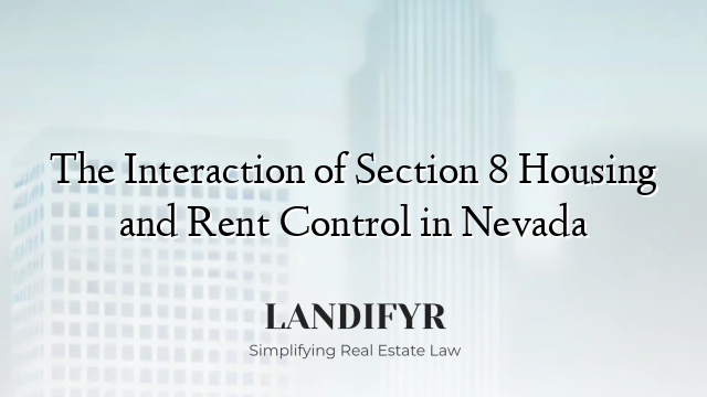 The Interaction of Section 8 Housing and Rent Control in Nevada