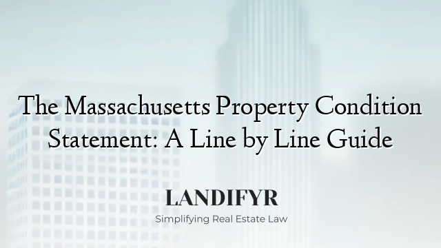 The Massachusetts Property Condition Statement: A Line by Line Guide