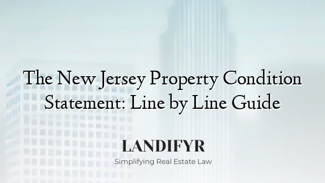 The New Jersey Property Condition Statement: Line by Line Guide
