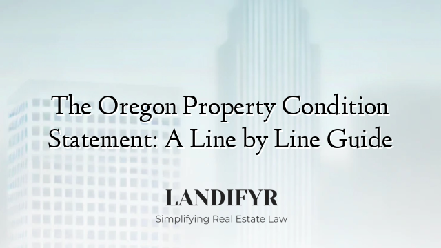 The Oregon Property Condition Statement: A Line by Line Guide
