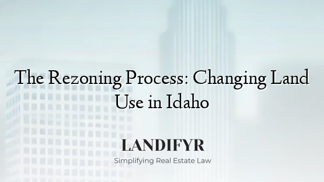 The Rezoning Process: Changing Land Use in Idaho