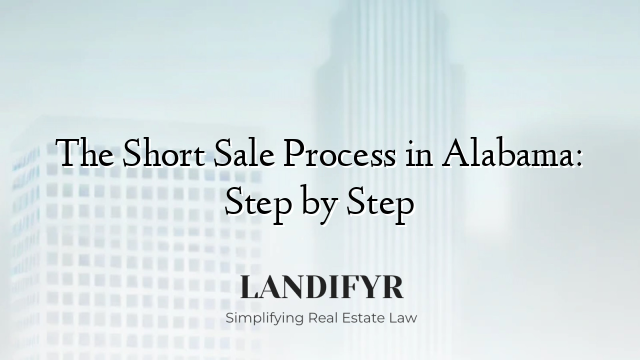 The Short Sale Process in Alabama: Step by Step