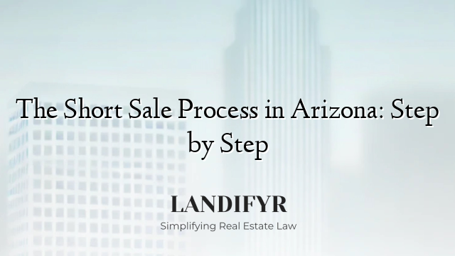 The Short Sale Process in Arizona: Step by Step