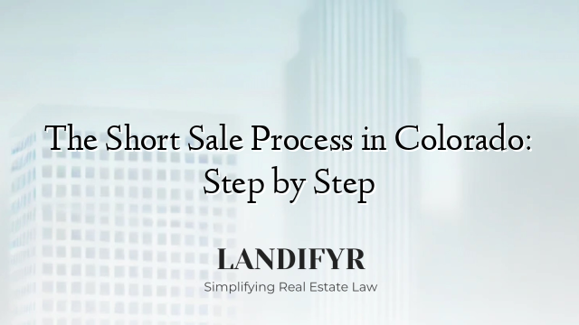The Short Sale Process in Colorado: Step by Step