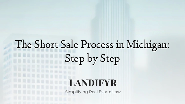 The Short Sale Process in Michigan: Step by Step
