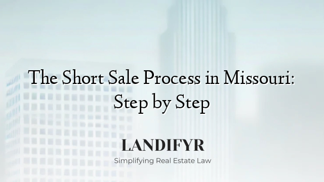 The Short Sale Process in Missouri: Step by Step