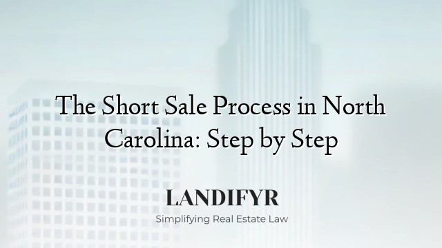 The Short Sale Process in North Carolina: Step by Step