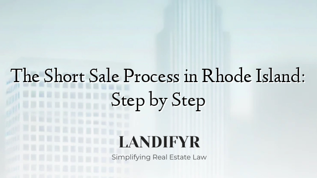 The Short Sale Process in Rhode Island: Step by Step