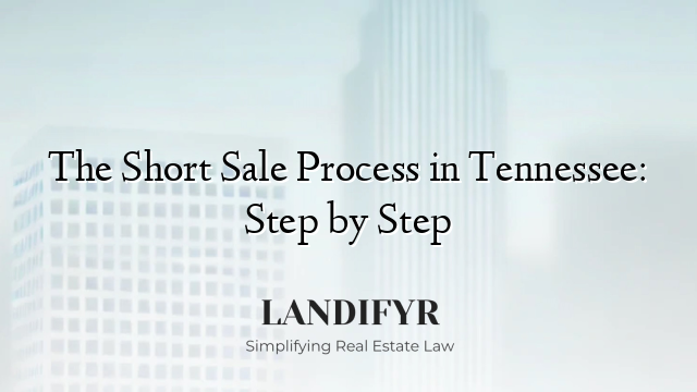 The Short Sale Process in Tennessee: Step by Step