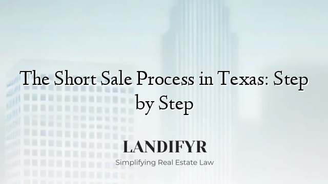 The Short Sale Process in Texas: Step by Step