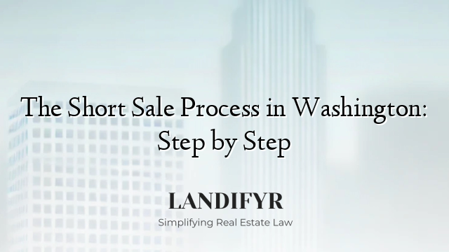 The Short Sale Process in Washington: Step by Step