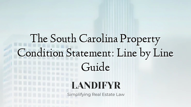 The South Carolina Property Condition Statement: Line by Line Guide