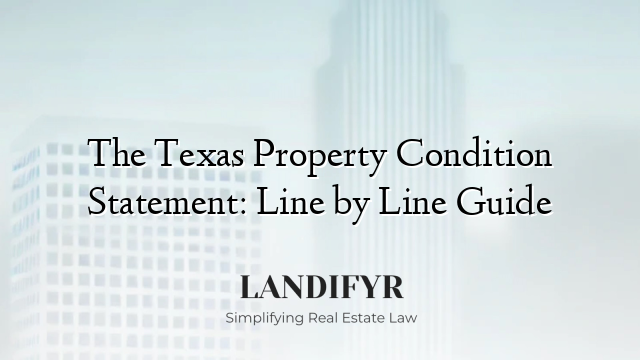 The Texas Property Condition Statement: Line by Line Guide
