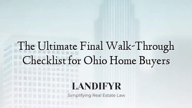 The Ultimate Final Walk-Through Checklist for Ohio Home Buyers
