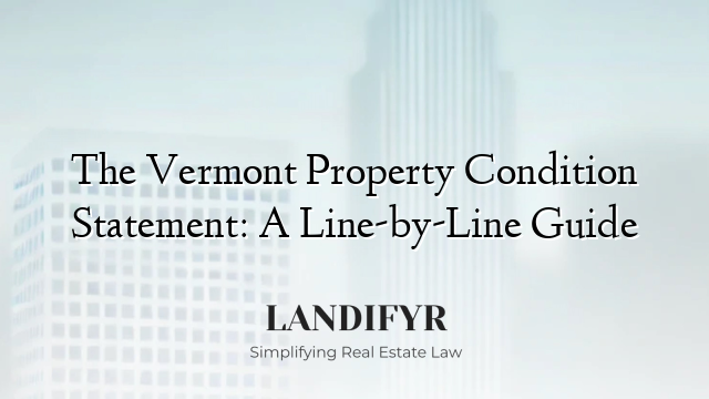 The Vermont Property Condition Statement: A Line-by-Line Guide