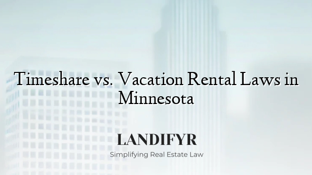 Timeshare vs. Vacation Rental Laws in Minnesota