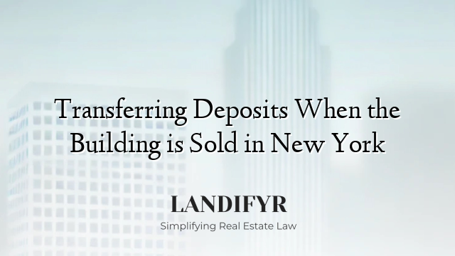Transferring Deposits When the Building is Sold in New York
