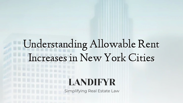 Understanding Allowable Rent Increases in New York Cities