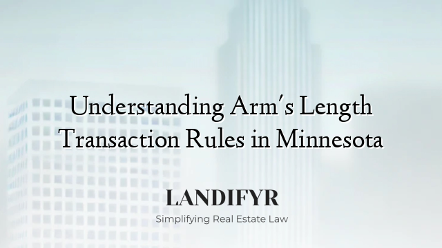 Understanding Arm's Length Transaction Rules in Minnesota